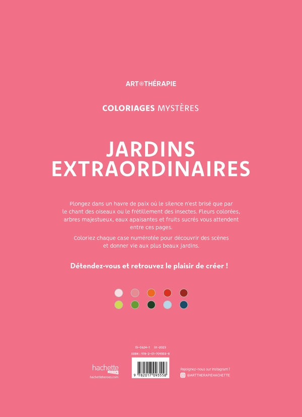Coloriages mystères - Jardins extraordinaires