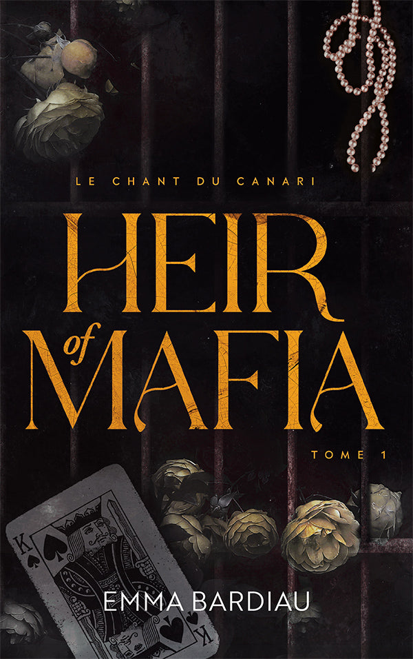 Heir of Mafia, Le chant du canari - tome 1