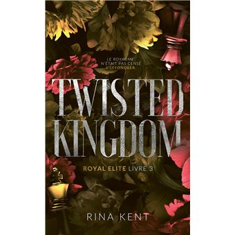 Twisted Kingdom, Royal Elite Tome 3